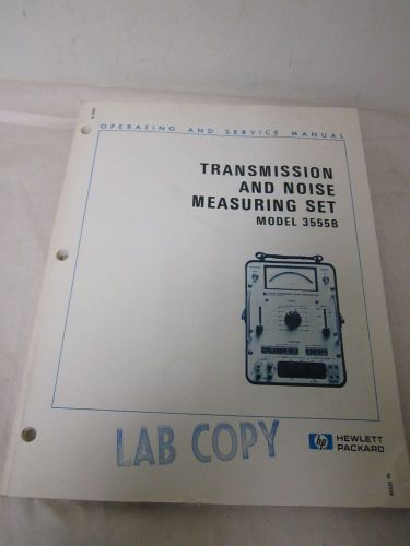 HEWLETT PACKARD TRANSMISSION AND NOISE MEASURING SET MOD 3555B SERVICE MANUAL