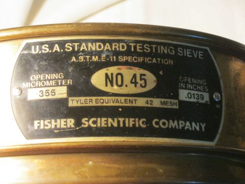 VINTAGE FISHER No. 45 USA STANDARD TESTING SIEVE .0139 INCHES ASTM E-11 BRASS