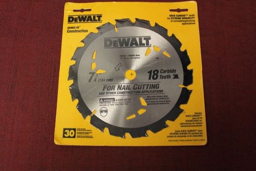 Dewalt DW3191 7-1/4&#034; x 18 Tooth Nail Cutting Circular Saw Blade New