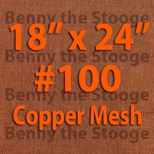   Copper RFI SHEILDING  #100 Mesh 18&#034;x24” - Clean Dust Free New Stock Material