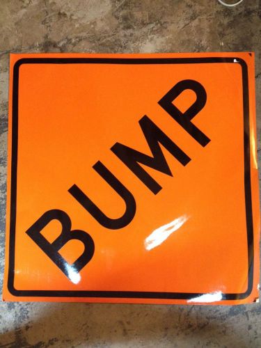 BUMP. 30&#034; x 30&#034;  Construction Reflective Sign.