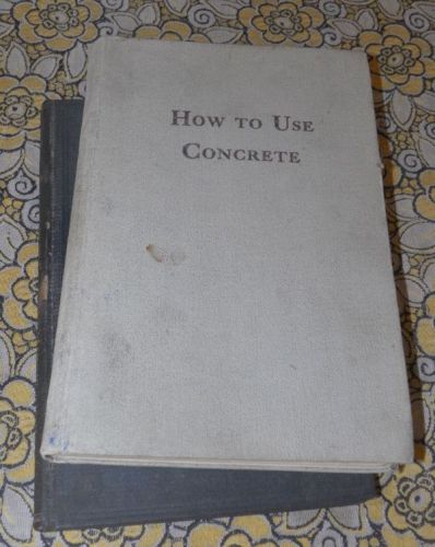 TWO! Rare ANTIQUE Books 1910 HOW TO USE CONCRETE Plus BONUS!
