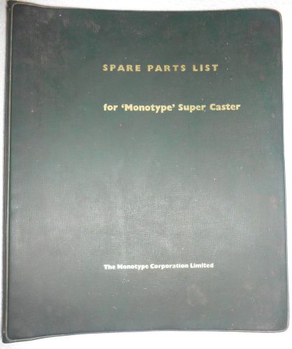 Vintage spare parts list for&#039;monotype&#039; super caster hard bound 50 years old m176 for sale