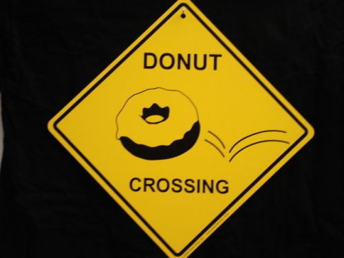 Funny DONUT CROSSING SIGN Cafe Coffee Room Bakery Oven Snack Bag Gift Box Icing