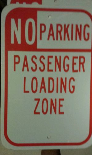 12x18 red &amp;white, type i engineer grade no parking passenger loading zone  sign for sale