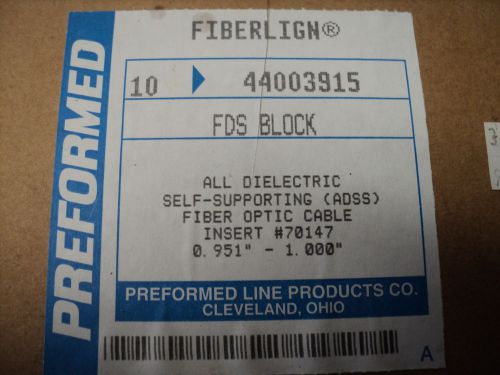(10) NEW PERFORMED LINE 44003915 ADSS FIBERLIGN DIELECTRIC SUPPORTS