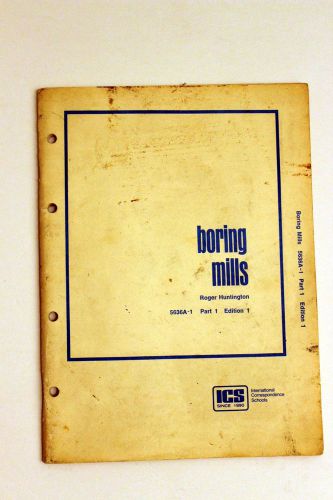 &#034;Boring Mills&#034; by Roger Huntington 100 pages 1973