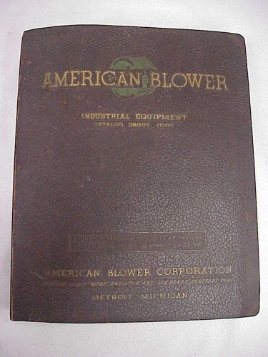 1940&#039;s AMERICAN BLOWER Corp. Industrial Catalog Group 1000