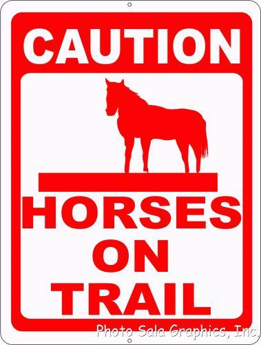 Caution Horses on Trail Sign. 9x12. Post for Safety for Horse &amp; Rider on Trails