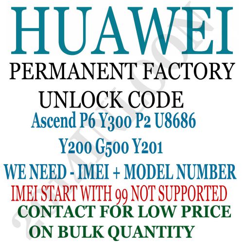HUAWEI UNLOCK CODE  ASCEND P6 Y300 P2 U8686 Y200 G500 Y201  UNLOCK CODE