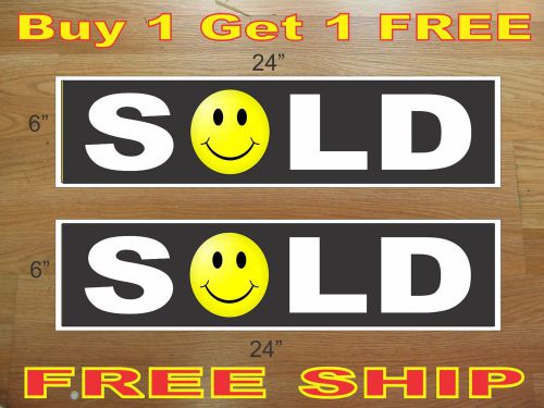 Black SOLD SMILEY FACE 6&#034;x24&#034; REAL ESTATE RIDER SIGNS Buy 1 Get 1 FREE 2 Sided