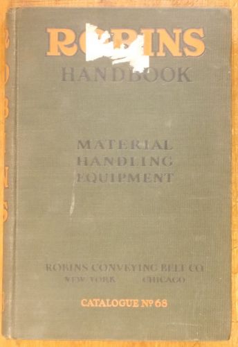 1927 ROBINS CONVEYOR BELT HANDBOOK Material Handling Equipment Catalog conveying