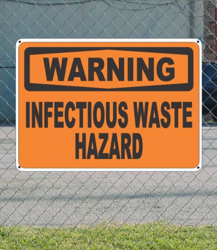 Warning infectious waste hazard - osha safety sign 10&#034; x 14&#034; for sale