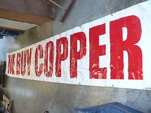WE BUY COPPER Banner, 20&#039; x 2&#039;8&#034;, Used