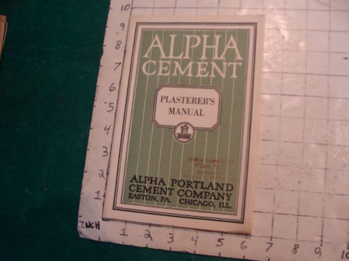 vintage book: ALPHA CEMENT Plasterer&#039;s Manual, SUPER CLEAN AND EARLY, 30pgs
