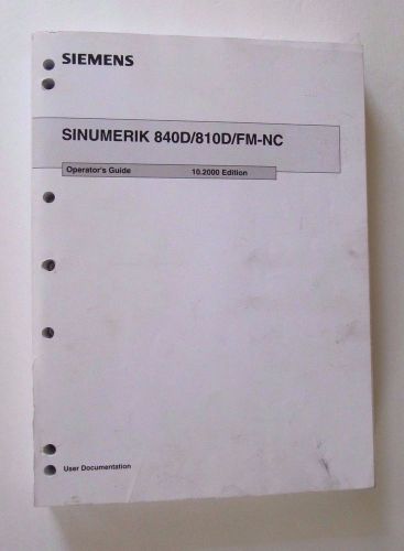 Siemens Sinumerik 840D/810D/FM-NC Operator&#039;s Guide Manual 6FC5298-6AA00-0BP0