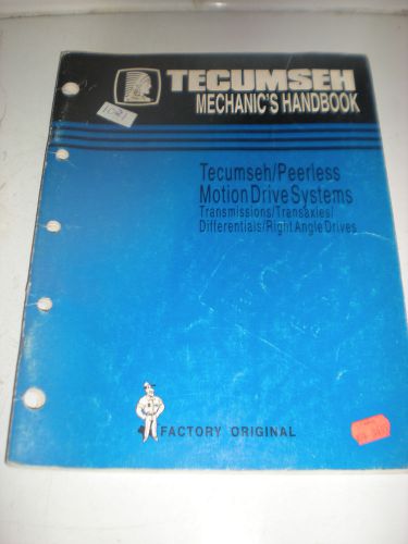 Tecumseh Mechanic&#039;s Handbook Peerless Motion Drive Systems 740045 SHIP FREE