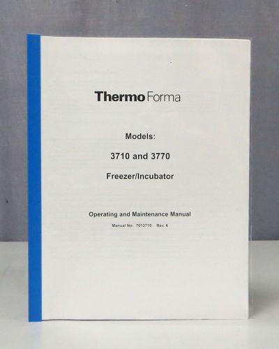 Thermo Forma Models 3710 &amp; 3770 Freezer/Incubator Operation &amp; Maintenance Manual