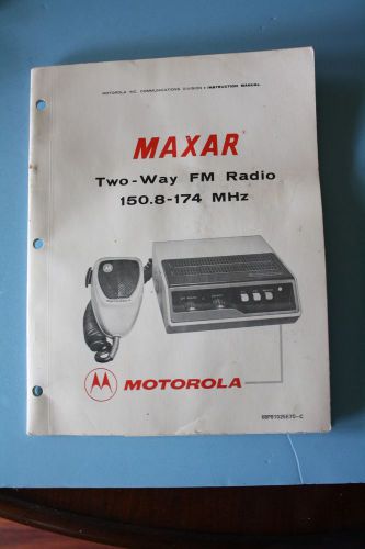 Motorola MAXAR Two-Way Radio Manual 150.8 -174 MHz 68P81025E70-C FREE SHIPPING