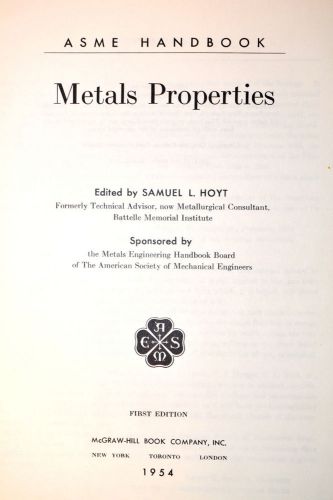 ASME HANDBOOK: METALS PROPERTIES Book 1st ed 1954 #RB91 design  material data