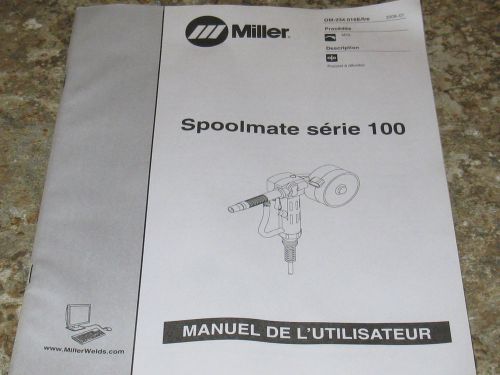 MILLER SPOOLMATE 100 SPOOL GUN OWNER/OPERATOR MANUAL - FRENCH LANGUAGE VERSION