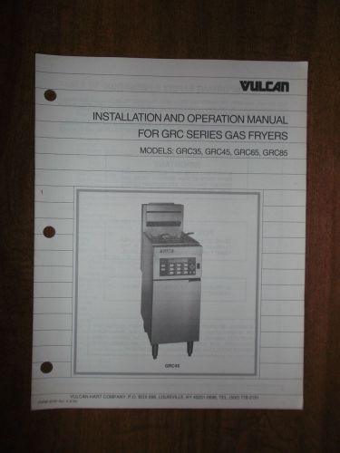 Vulcan gas fryer grc series installation operation manual owner user 35 45 65 85 for sale