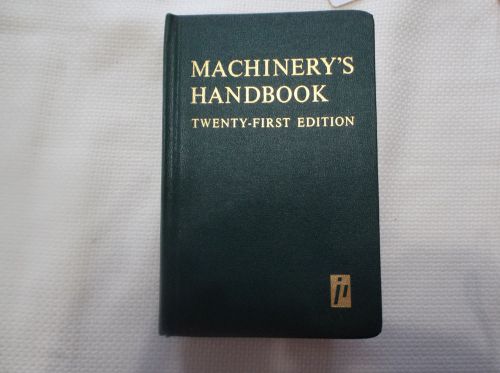 Machinery&#034;s HandBook  21st Edition