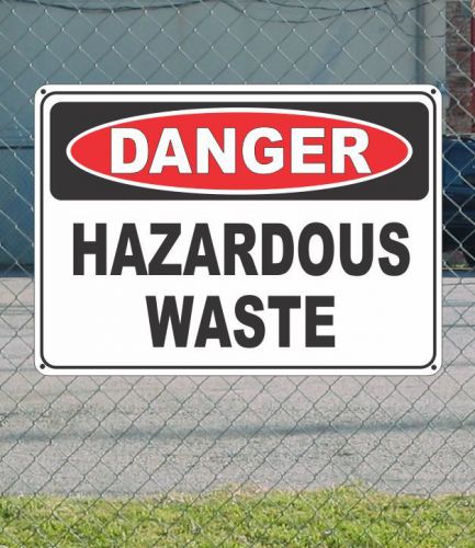 DANGER Hazardous Waste - OSHA Safety SIGN 10&#034; x 14&#034;