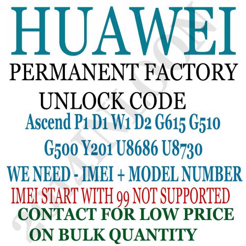 HUAWEI  ASCEND P1 D1 W1 D2 G615 G510 G500 Y201 U8686 U8730  UNLOCK CODE
