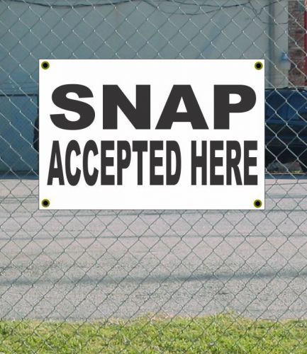 2x3 SNAP ACCEPTED HERE Black &amp; White Banner Sign Discount Size &amp; Price FREE SHIP