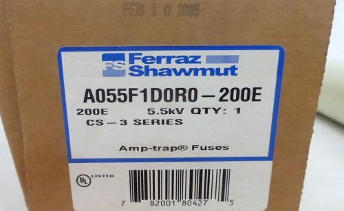 FERRAZ SHAWMUT A055F1D0R0-200E *NEW* AMP-TRAP 5.5kV FUSE CS-3 SERIES(3K6)