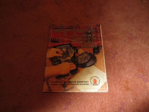 Mechanics Handbook 3 to 10 H.P. and OVM 120 Tecumseh Engines
