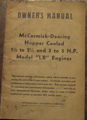MODEL &#034; LB &#034; McCORMICK-DEERING HOPPER COOLED ENGINES OWNER&#039;S MANUAL