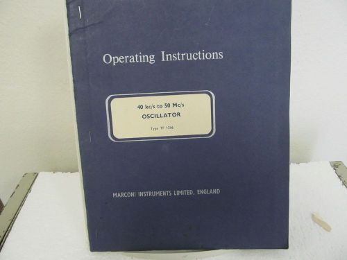 Marconi instruments tf 1246 (40 kc/s-50 mc/s) oscillator operating instructions for sale