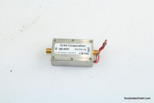 Q-bit CORPORATION RF AMPLIFIER QB-9257 +15VDC