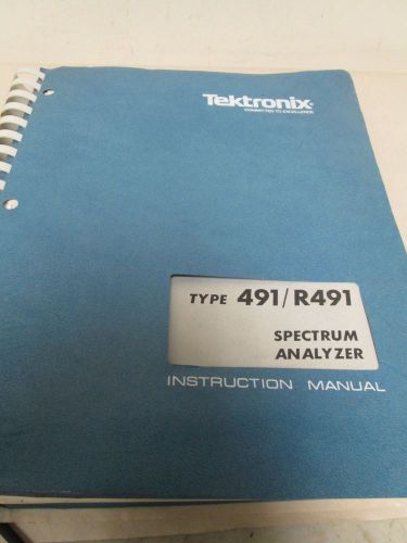TEKTRONIX TYPE 491/R491 SPECTRUM ANALYZER INSTRUCTION MANUAL