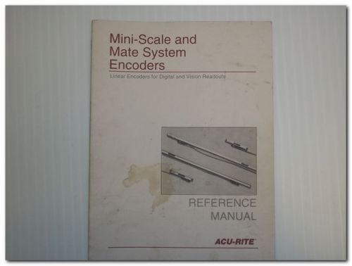 Acu-rite mini-scale mate sys encoders linear digital vision readouts ref manual for sale