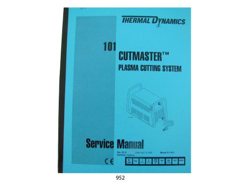 Thermal dynamics cutmaster 101 plasma cutter  service manual *952 for sale