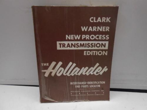 USED THE HOLLANDER TRANSMISSION EDITION, CLARK,WARNER 59-72 TRUCKS -18L4