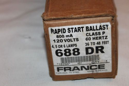 NEW FRANCE 688-DR 688DR RAPID START BALLAST 800 MA 120 V 4-6 LAMPS 36-48 FT