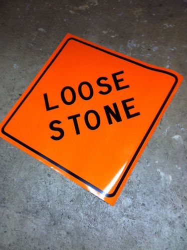 Loose stone 30&#034; x 30&#034;  vinyl reflective sign. for sale