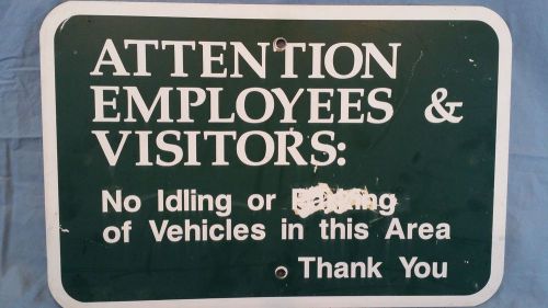 ATTENTION EMPLOYEES AND VISITORS ALUMINUM SIGN