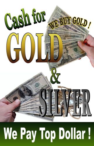 Advertising Poster  JUMBO SIZE 3ftx4ft&#034; Cash for Gold &amp; Silver -We Buy gold