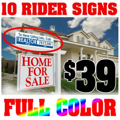 Custom Riders 2-sided Realtor Signs 10 Signs Each Can Say Something Different