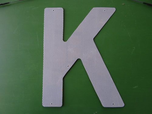 Industrial Art Road Sign Letter “K”  Reflective Metal Ten Inches Tall