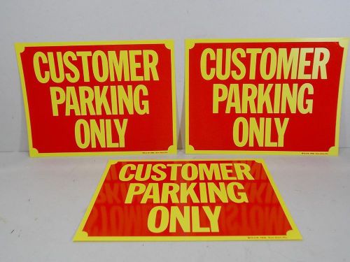 LOT OF 3 &#034;CUSTOMER PARKING ONLY&#034; SIGNS PLASTIC HIGH VISIBILITY 12&#034;X9&#034;