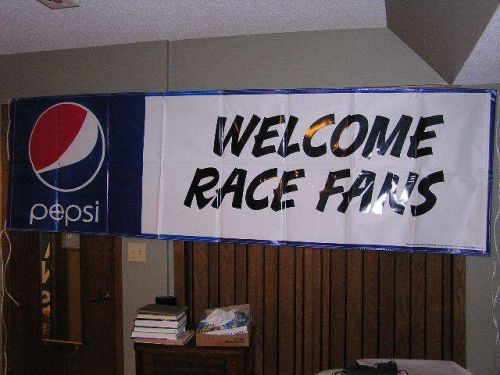 WELCOME RACE FANS PEPSI BANNER about 3&#039; X 10&#039; NEW