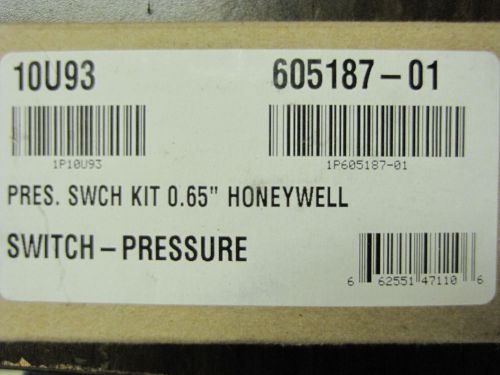 Honeywell ~ Pressure Switch Kit .65&#034; ~ 10093 ~ 605187-01