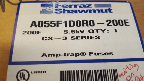 Ferraz Shawmut A055F1D0R0-200E AMP 5.5KV FUSE -$1100 Value- NEW FACTORY SEALED!