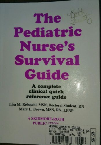 FIRST EDITION THE PEDIATRIC NURSE&#039;S SURVIVAL GUIDE REFERENCE GUIDE 1996  GUC